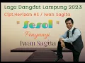 Download Lagu lagu Lampung Terbaru Voc Iwan Sagita SESOL | Cipt Herizan HS/ Iwan Sagita |