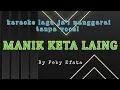 Download Lagu karaoke ja'i MANIK KETA LAING _ by Feby Efata #karaokemanggarai #karaokeja'imanggarai