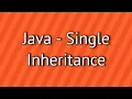 Java Single Inheritance