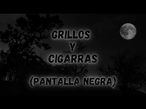 Download MP3 GRILLOS Y CIGARRAS | SONIDOS PARA DORMIR |10 HRS PANTALLA NEGRA | RELAJATE Y DUERME PROFUNDO |