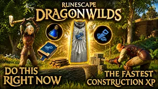 Runescape Dragonwilds The FASTEST Way to 99 Construction