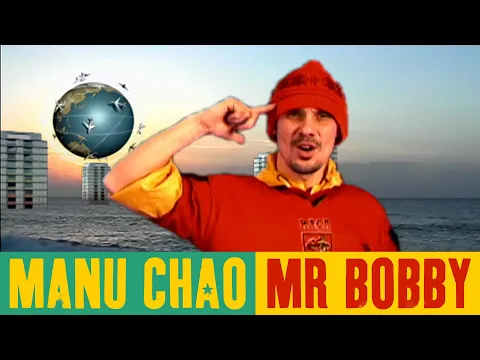 Download MP3 Manu Chao - Mr Bobby (Official Music Video)