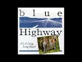 Good Time Blues by Blue Highway