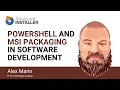 PowerShell and MSI Packaging in Software Development Deployment