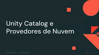 Mergulhe no Unity Catalog: Uma jornada prática para governança de dados e IA