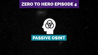 Zero to Hero Pentesting Episode 4 - Five Phases of Hacking Passive OSINT