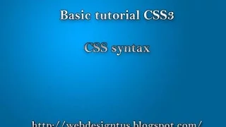 Basic Tutorial CSS 3 CSS Syntax