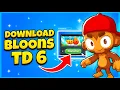 How To Download Bloons TD 6 On PC or Laptop
