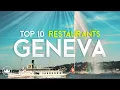 The Top 10 BEST Restaurants in Geneva Switzerland 2023