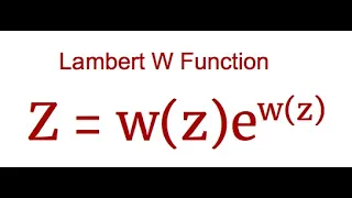 Lambert W Function Solve equations with exponential and linear terms