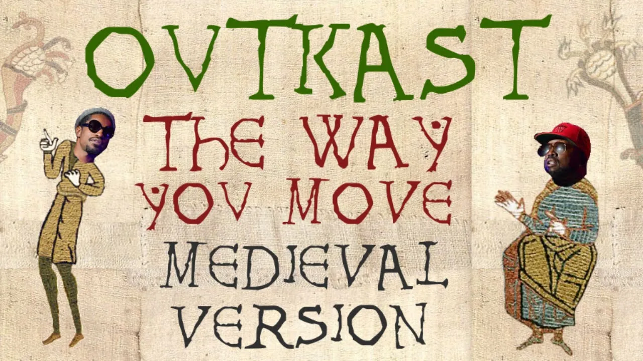 OUTKAST FT. SLEEPY BROWN | THE WAY YOU MOVE | Medieval Bardcore Version
