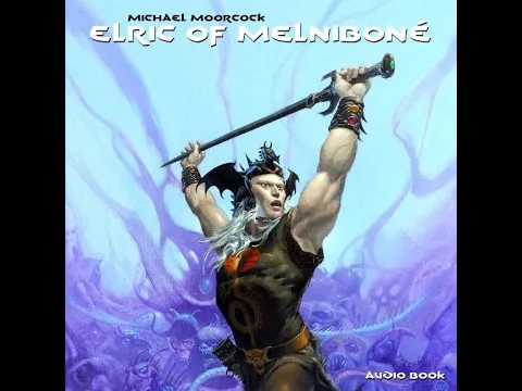 Download MP3 Elric Of Melnibone Part 1(Feat. Michael Moorcock) | Audiobook