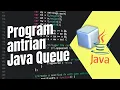 Program Antrian Java Oprasi Queue