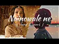 Download Lagu Nainowale ⚡ Ne x Sugar \u0026 Brownies Mashup || ( slowed + reverb ) || Black Mashup 🖤 Lofi song🥰
