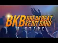 Download Lagu BREAKBEAT KEJUT BAHU | BKB NATION MIXTAPE 2.0