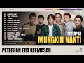 Download Lagu Peterpan Era Keemasan | Mungkin Nanti  , Yang Terdalam , Topeng | Full Album Peterpan Tahun  2000an