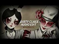 Download Lagu Dirty Class - CHINA [Edit Audio]