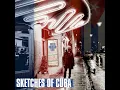 Sketches of Cuba (Edit)