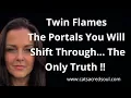 Twin Flames The Portals You will Be invited To Enter but you can Only Access The Portal as You