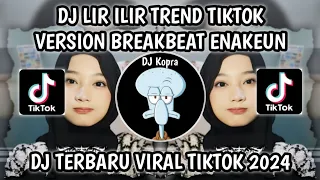 dj lir ilir lir ilir tandure wong sumilir lir ilir trend tiktok versi breakbeat viral tiktok 2024