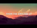 Dan + Shay - From the Ground Up (Lyrics)