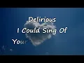 Delirious - I Could Sing Of Your Love Forever [with lyrics]