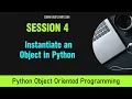 Intro to Python OOP Course Session 4 - Instantiate an Object in Python