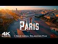 [4K] PARIS 2025 🇫🇷 1 Hour Drone Aerial Relaxation Film UHD | FRANCE #paris