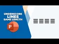 How to make the underscore lines the same length in PowerPoint