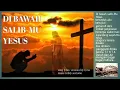 Download Lagu DI BAWAH SALIB-MU YESUS