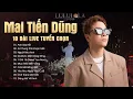 Download Lagu Mai Tiến Dũng - 10 Ca Khúc Live Đặc Biệt \