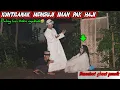 Prank Kuntilanak Menguji Iman Pak Haji || Endingnya Paling Kocak Bikin Ngakak🤣🤣