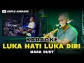 Lagu LUKA HATI LUKA DIRI KARAOKE NADA DUET VERSI DANGDUT KOPLO HIGH QUALITY AUDIO