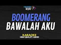 Download Lagu Boomerang - Bawalah Aku Karaoke Lirik