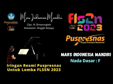 Download MP3 Puspresnas - Iringan MARS INDONESIA MANDIRI Cipt N Simanungkalit - Nada Dasar F - FLSSN 2023