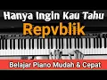 Download Lagu Hanya Ingin Kau Tahu (Repvblik) Tutorial Piano