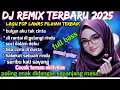 DJ REMIX TERBARU 2025‼️ BUKAN AKU TAK CINTA LAGU POP LAWAS PALING ENAK DI DENGAR SEPANJANG MASA