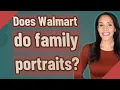Does Walmart do family portraits