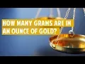 How Many Grams Are in an Ounce of Gold