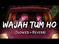 Download Lagu Wajah Tum Ho [Slowed+Reverb]Lyrics - Armaan Malik | Musiclovers ||Textaudio
