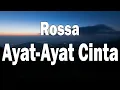Download Lagu Ayat Ayat Cinta - Rossa ( Lagu Lirik )