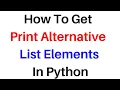 Python tutorial beginners python list get Alternate Elements