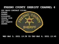 Fresno County Sheriff Channel 6 Scanner May 5 2021 Beginning At 19 30