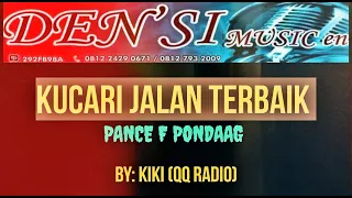 Download PANCE - KUCARI JALAN TERBAIK || By: Kiki (QQ RADIO) MP3