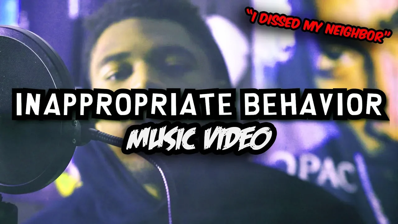 Inappropriate Behavior!!?! ( Music Video ) | Prod. By Windxws