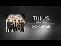 Radja - TULUS (Backing Track | No Guitar/ Tanpa Gitar, guitar cover)