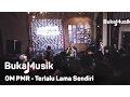 Download Lagu OM PMR - Terlalu Lama Sendiri  (Kunto Aji Cover With Lyrics) | BukaMusik
