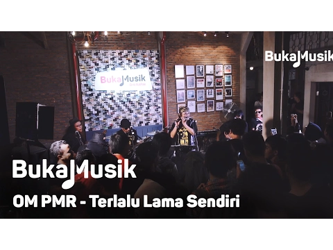 Download MP3 OM PMR - Terlalu Lama Sendiri  (Kunto Aji Cover With Lyrics) | BukaMusik