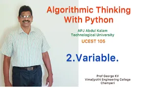 2 Variables Algorithmic Thinking with Python UCEST 105 Programming in Python CST 362 Python