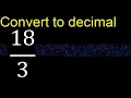 Convert to decimal How To Convert Decimals to Fractions